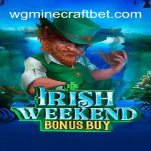 Explorando o Universo de IrishWeekendBonusBuy: Regras e Estratégias
